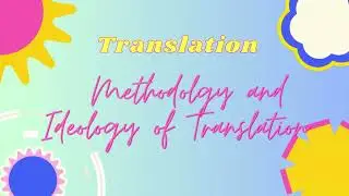 Translation - Methodology and Ideology in Translation