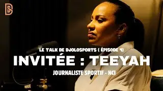 Le TALK ( Episode 4 ) - Teeyah, journaliste sportif NCI