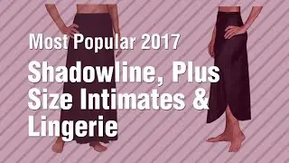 Shadowline, Plus Size Intimates & Lingerie // Most Popular 2017