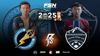 THUNDERBOLT F.C VS SINIOLCHU FC // FSN LIVE // PALJOR STADIUM// SPL 2025