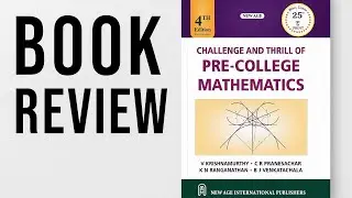 Challenge and Thrill of Pre-College Mathematics (CTPCM) – Book Review and Olympiad Prep Insights 