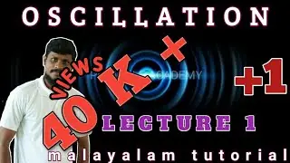 Oscillation #1 |+1 physics| simple harmonic motion|differential equation of SHM | malayalam tutorial