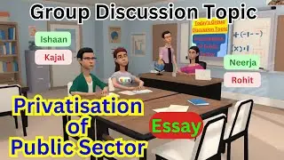 Privatization of Public Sector in India, Privatisation of Banks GD Topic, Privatisation in India