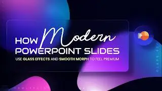 How Modern PowerPoint Slides Use Glass Effects and Smooth Morph to Feel Premium
