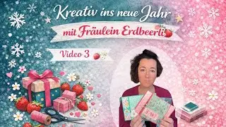 🌿Diese Karte überrascht! ✨ Flip-Flip-Karte | Kreativ ins neue Jahr mit Fräulein Erdbeerli 🍓| Video 3