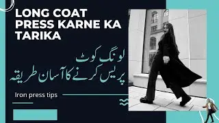 Long Coat Press Karne Ka Tarika