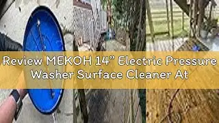 Review MEKOH 14&rdquo; Electric Pressure Washer Surface Cleaner Attachment, 2500 PSI Universal Power Washe