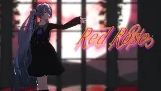 【MMD】Red Rose【YYB式改変初音ミク】