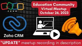 Zoho CRM Solutions for 🎓 Education Sector 🎓 | October 26, 2023 Virtual Meetup