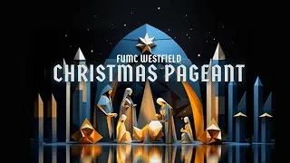 Online Worship / The Christmas Pageant