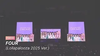 TWICE - FOUR (Lollapalooza 2025 Ver.)