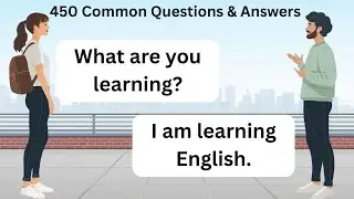 450 Common Questions & Answers | English Speaking Practice for Beginners |Daily English Conversation