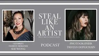 Manifest Your Future with Celebrity Fashion Designer Sue Wong - Steal Like an Artist Podcast