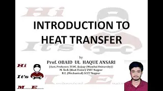 Introduction To Heat Transfer | Lecture 01 | Heat Transfer Lecture Series I