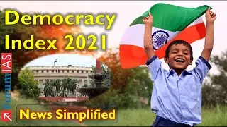 Democracy Index 2021| Economist Intelligence Unit | News Simplified | ForumIAS
