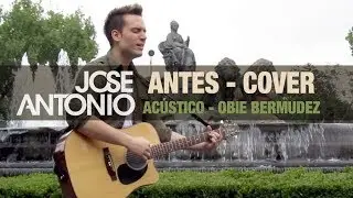 Antes - (Obie Bermudez) Acoustic Version