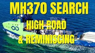 MH370 Search - High Road & Reminiscing