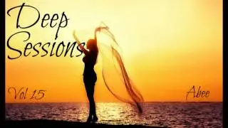 Deep Sessions - Vol 15 # 2016 | Vocal Deep House &diams; Mixed by Abee