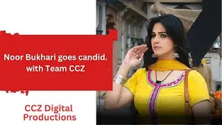 Noor Bukhari goes candid with Team CCZ