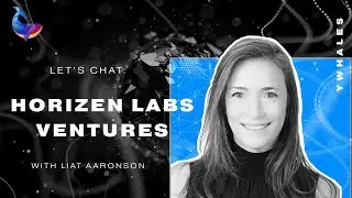 Navigating Web3 Responsibly and Collaboratively with Liat Aaronson of Horizen Labs Ventures