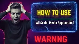 HOW TO USE All Social Media Application? मैंने वीडियो बनाने क्यों बंद कर दिए😱😱 