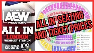 AEW All In Wembley Stadium update | Ticket prices and seating chart released | &pound;30 tickets?!