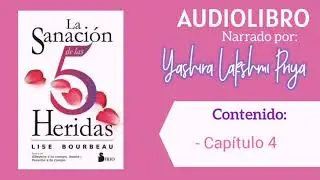 👂📚 La Sanaci&oacute;n de las 5 Heridas (Cap&iacute;tulo 4)