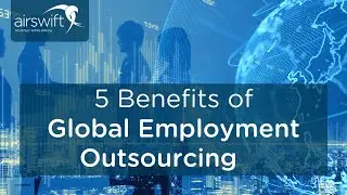 How can you benefit from Global Employment Outsourcing (GEO)?