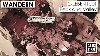 Wandern &ndash; 2xLEBEN feat. Peak and Valley