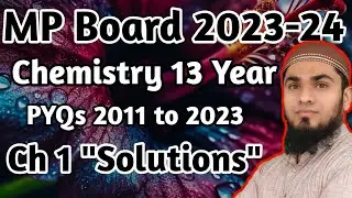 MP Board Chemistry PYQs || Chapter 1 || Solutions || 2011 to 23