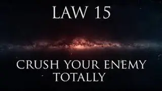 Law 15: Crush your enemy totally