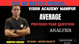 SSC GD MATHS SPECIAL ##AVERAGE PYQ-BY SIR BABU[VISION ACADEMY MANIPUR]