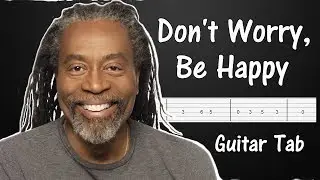 Don't Worry, Be Happy - Bobby McFerrin Guitar Tabs, Guitar Tutorial