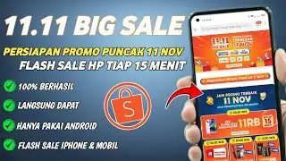 PERSIAPAN PROMO PUNCAK 11 NOVEMBER SHOPEE FLASH SALE IPHONE 14 & MOBIL DI HARGA 11 RIBUAN