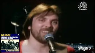 Dr Hook - When You're In Love With A Beautiful Woman (David Kust Remix)