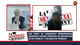 JAN TOPIC EX CANDIDATO PRESIDENCIAL DENUNCIA INTENTOS DE SECUESTRO DE SU FAMILIA Y COLEGAS DE TRABAJ