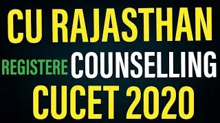 Central University of Rajasthan Register now for counselling | CUCET 2020 | CU Rajasthan