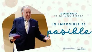 📺 Prédica Cristiana | Lo imposible es posible -  Pastor Darío Silva Silva | 12 de noviembre de 2023