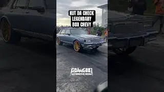 THE LEGENDARY KUT DA CHECK BOX CHEVY WITH A NASTY LAUNCH 🔥