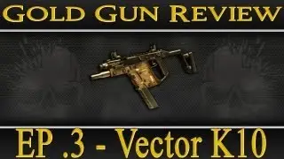 Black Ops 2 Gun Reviews: Ep.3 - Vector K10 Gold Gun Review & Tips