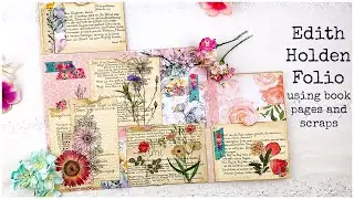 'NO DIGITALS' Edith Holden Folio Using BOOK PAGES and SCRAPS! #2 | Use Your Stash | Ephemera Holder