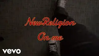 NewReligion - on me (Official Music Video)