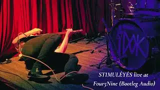 STIMULĖYĖS - Live at Four5Nine 4 (Bootleg Audio)