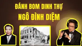 VỤ NÉM BOM DINH ĐỘC LẬP: NGÔ ĐÌNH DIỆM THOÁT NẠN - Chuyện Đêm Khuya | Nguyễn Ngọc Ngạn