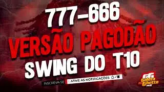 777-666 - MATUÊ ( VERSÃO PAGODÃO - SWING DO T10 )