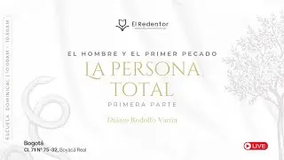 Doctrina del Hombre y el pecado 27 La persona total - Rodolfo Var&oacute;n