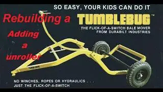 Economical, No Tractor Hay Bale Mover and Unroller, Repair and Modification