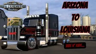 KINGMAN AZ TO MONROE LA | HATERBUILT | VIBE N RIDE | AMERICAN TRUCK SIMULATOR
