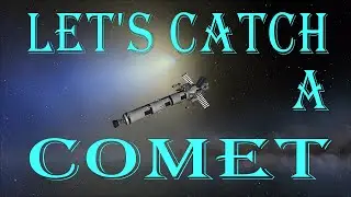 KSP 1.11 Миссия &laquo;Поймай комету&raquo;, часть 1