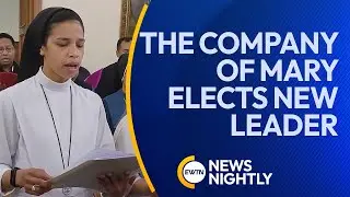 The Company of Mary, Dedicated to Missionary Work, Elects a New Leader | EWTN News Nightly